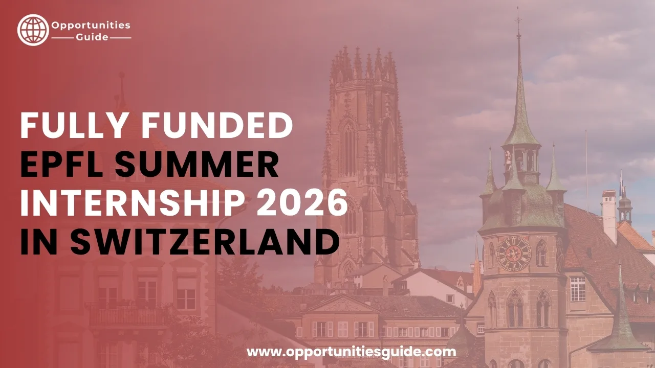 Fully Funded EPFL Summer Internship  2026 in Switzerland