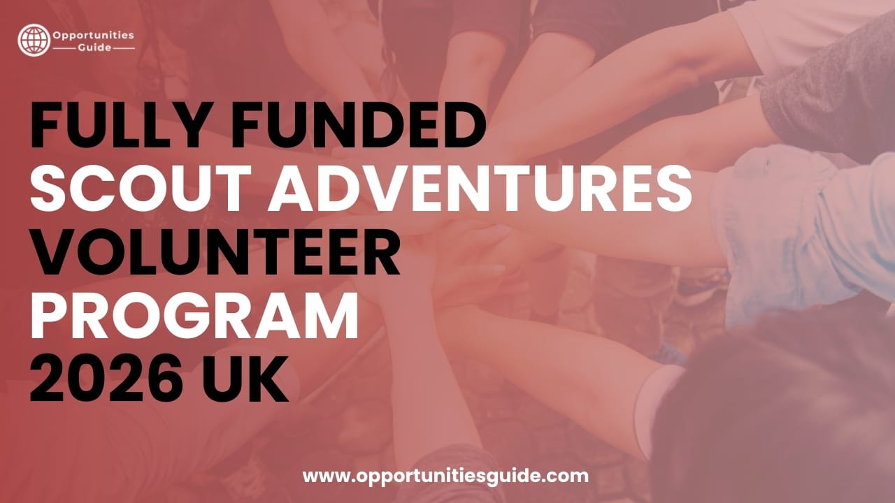 Fully Funded Scout Adventures Volunteer Program 2026 UK