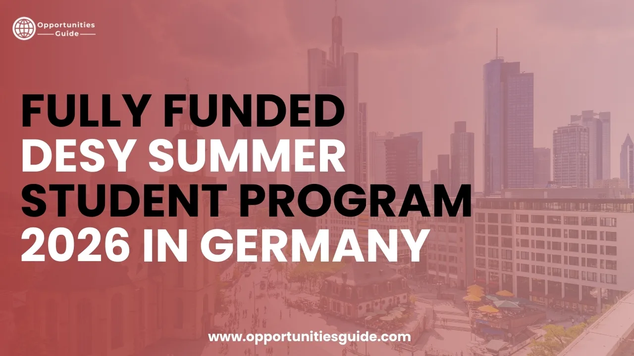 Fully Funded DESY Summer Student Program 2026 in Germany