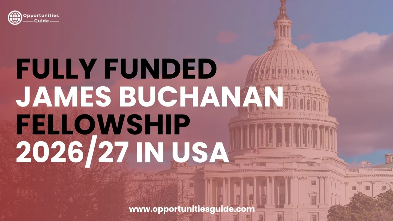 Fully Funded James Buchanan Fellowship 2026/27 in USA