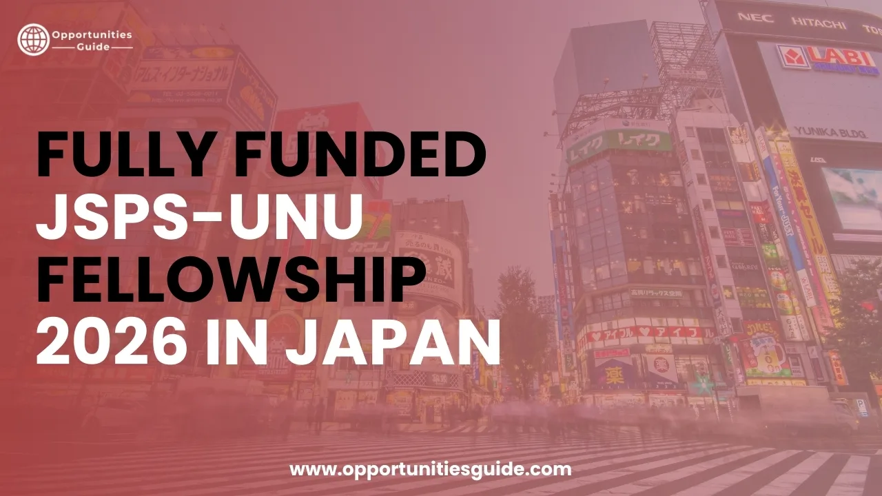 Fully Funded JSPS-UNU Fellowship 2026 in Japan