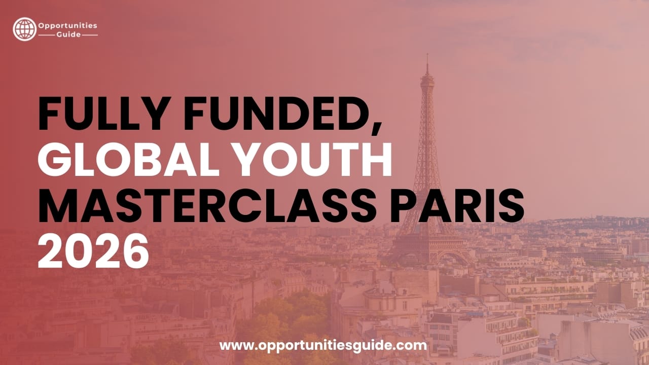 Fully Funded, Global Youth Masterclass Paris 2026
