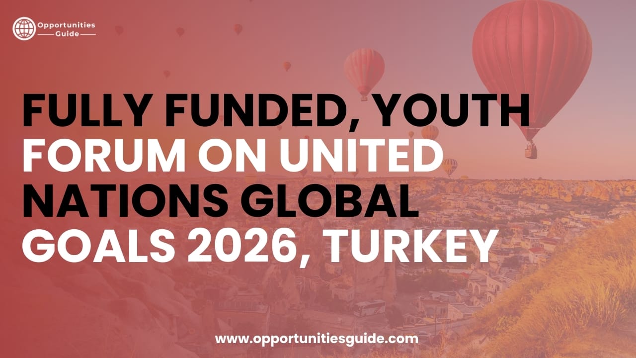 Fully Funded, Youth Forum on United Nations Global Goals 2026 Turkey