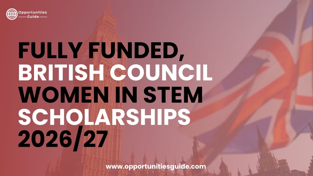 Fully Funded, British Council Women in STEM Scholarships 2026/27