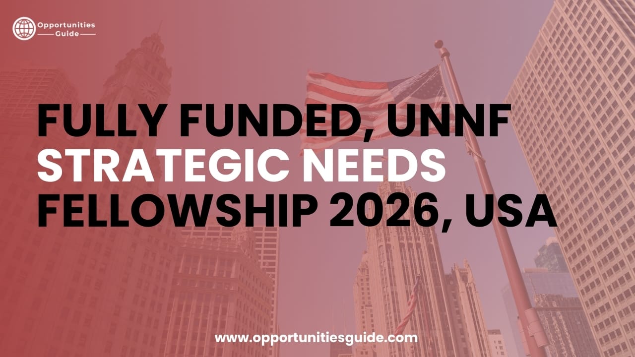 Fully Funded, UNNF Strategic Needs Fellowship 2026, USA 