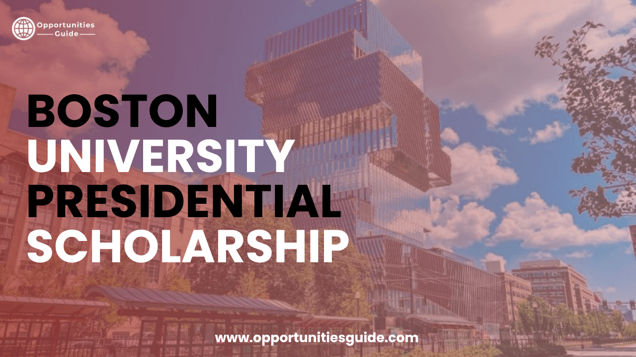 Boston University Presidential Scholarship 2026 in USA (Funded Undergraduate Scholarship)