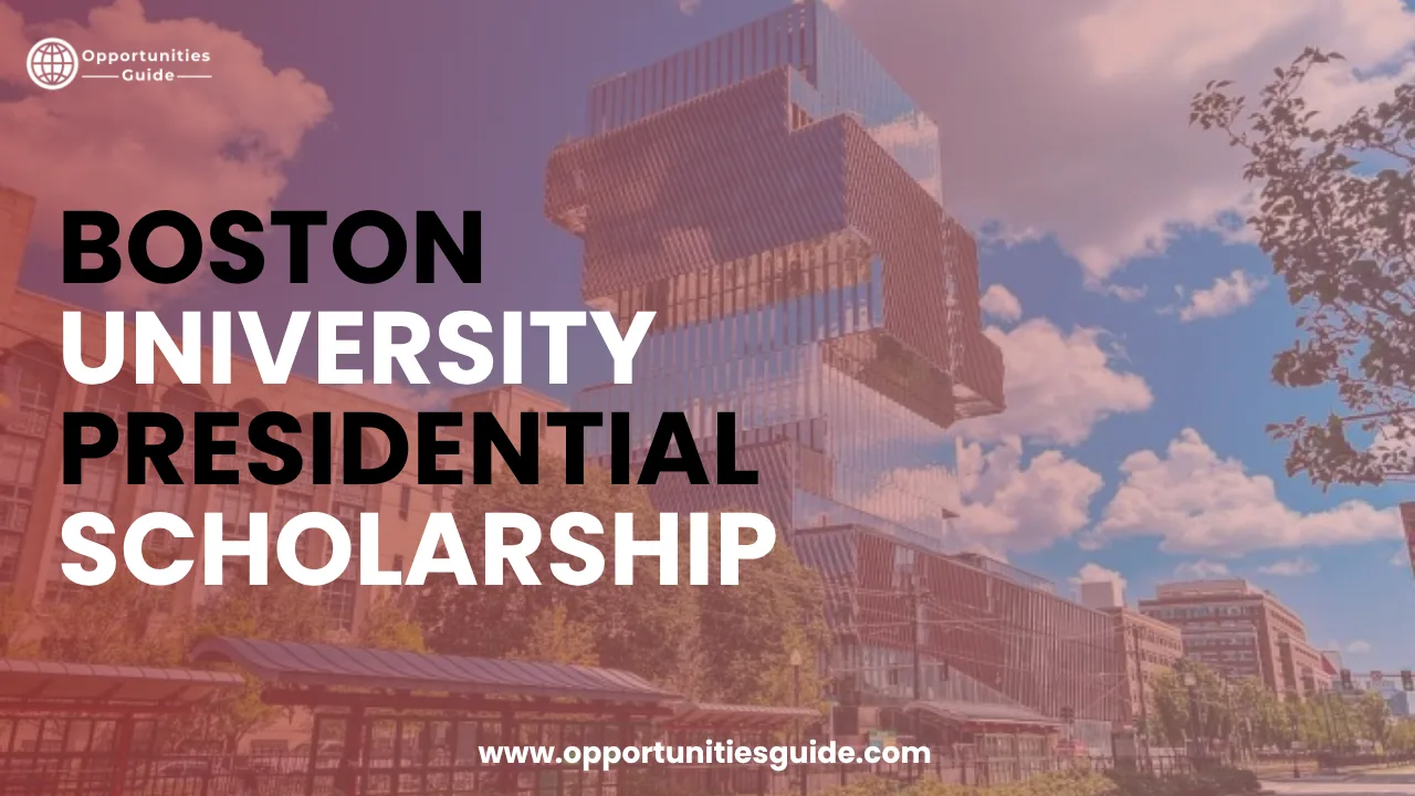 Boston University Presidential Scholarship 2026 in USA (Funded Undergraduate Scholarship)