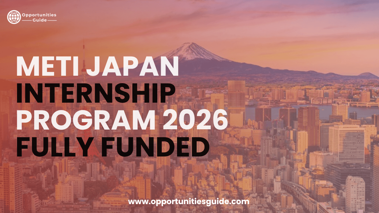 METI Japan Internship Program 2026 | Fully Funded Internship in Japan