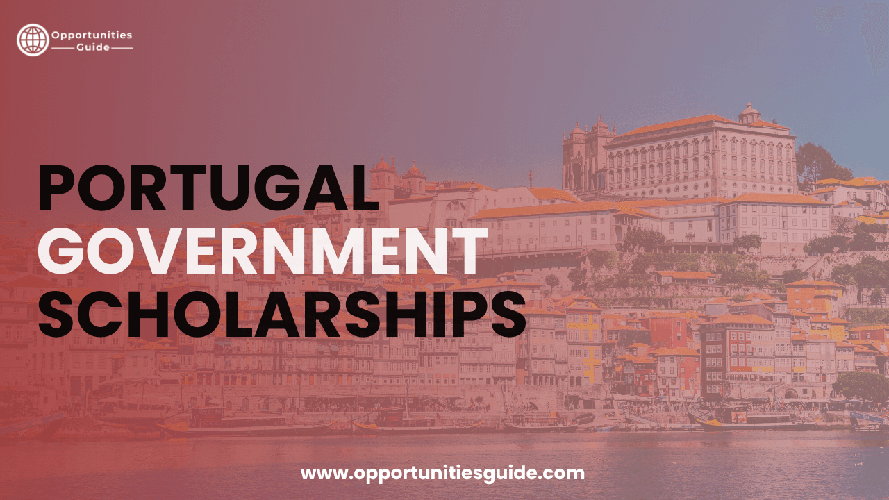Portugal Government Scholarships 2026 – 27 | Study in Europe