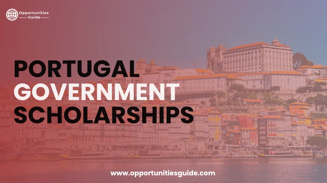 Portugal Government Scholarships 2026 – 27 | Study in Europe