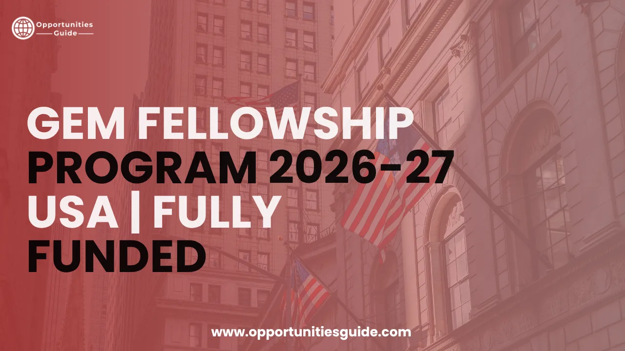 GEM Fellowship Program 2026 27 in USA | Fully Funded STEM Fellowship