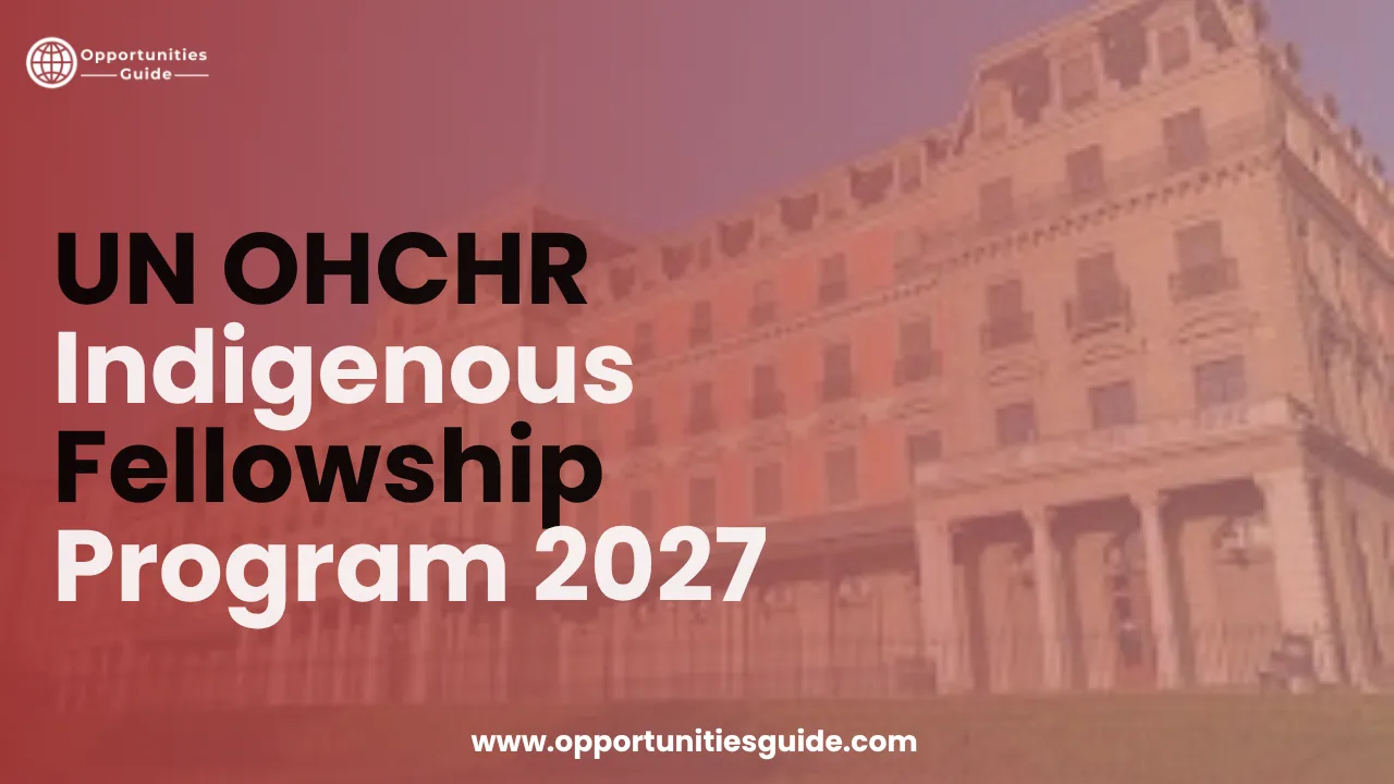 UN OHCHR Indigenous Fellowship Program 2027, Switzerland (Fully-funded)