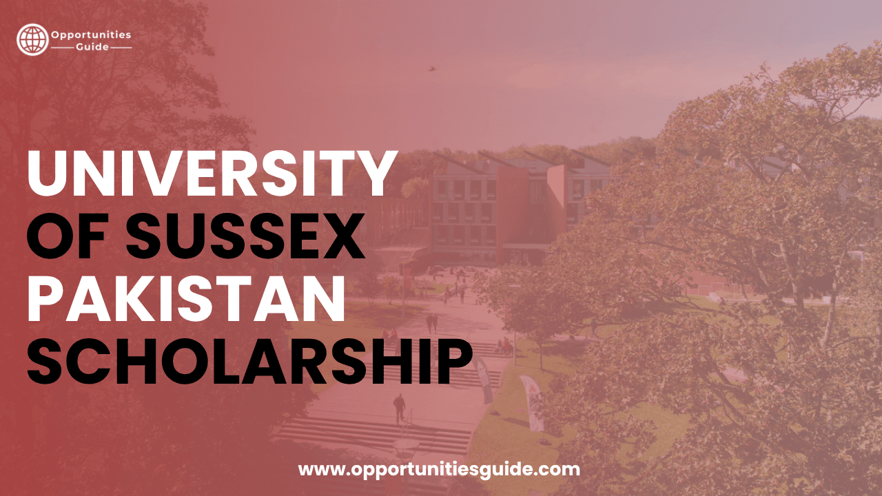 University of Sussex Pakistan Scholarship 2026-27 in UK