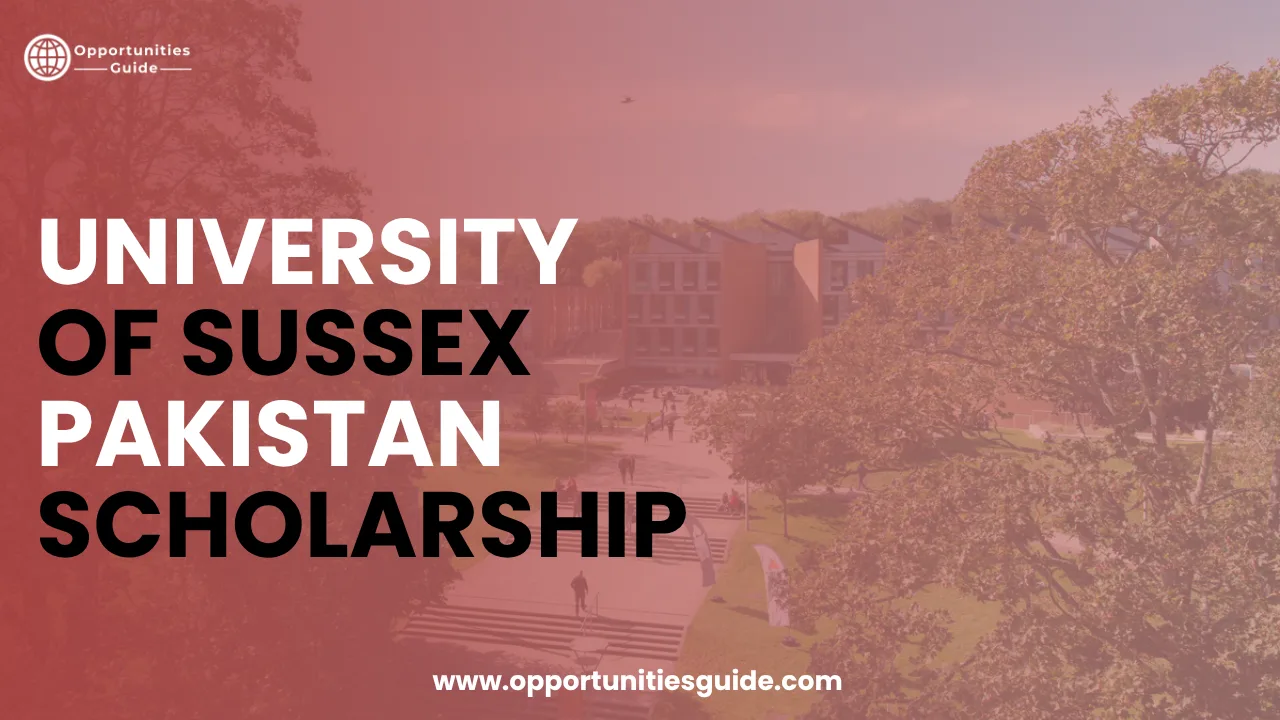 University of Sussex Pakistan Scholarship 2026-27 in UK