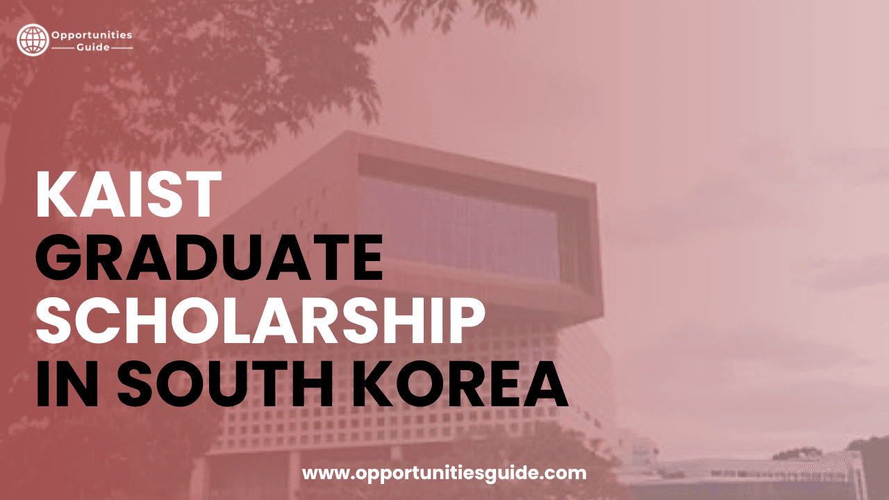 KAIST Graduate Scholarship 2027 in South Korea | Fully Funded