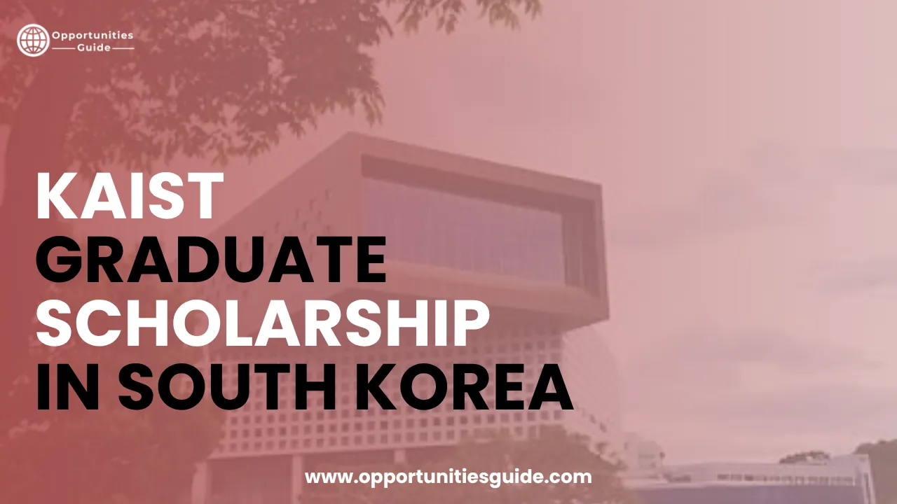 KAIST Graduate Scholarship 2027 in South Korea | Fully Funded