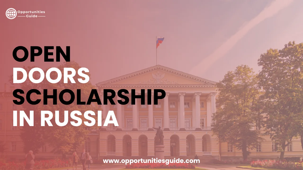 Open Doors Scholarship 2027 in Russia offers international students tuition-free study opportunities at leading Russian universities.| Fully Funded