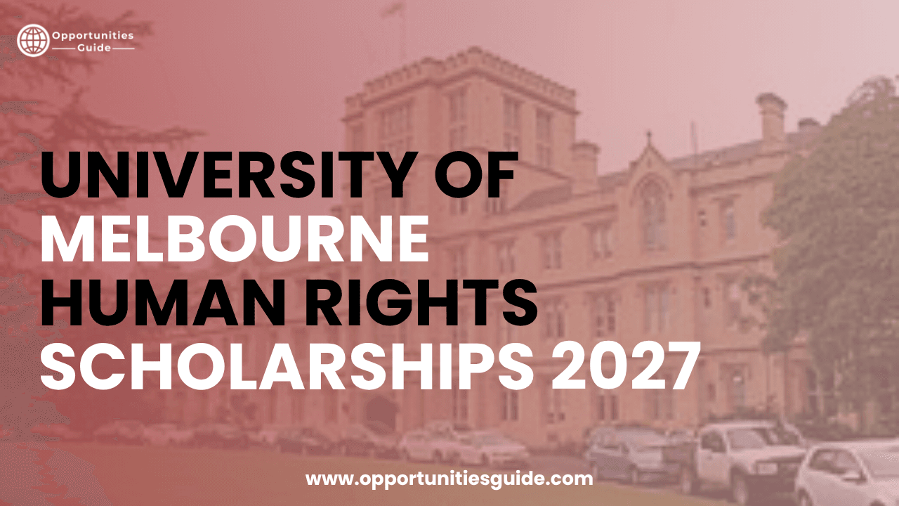 University of Melbourne Human Rights Scholarships 2027 in Australia | Fully Funded