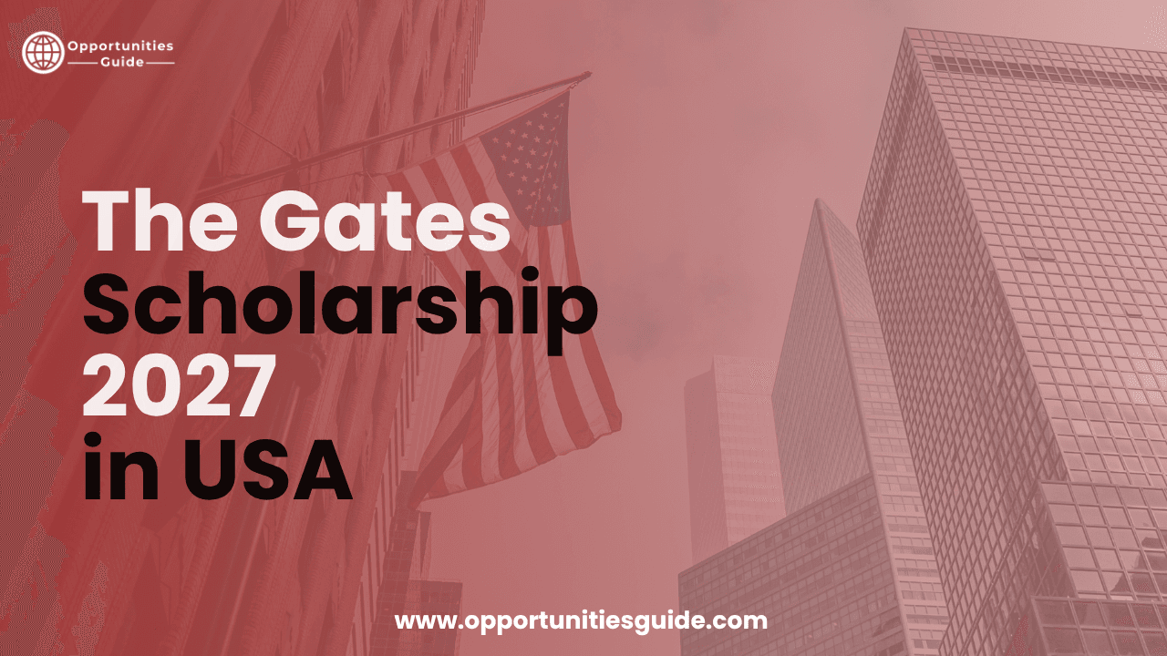 The Gates Scholarship 2027 in the USA is an undergraduate scholarship that is fully funded.