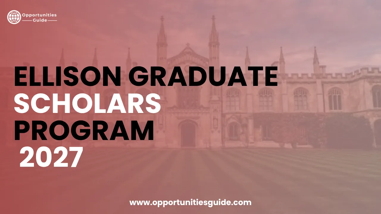 Ellison Graduate Scholars Program 2027 in the UK | Fully Funded