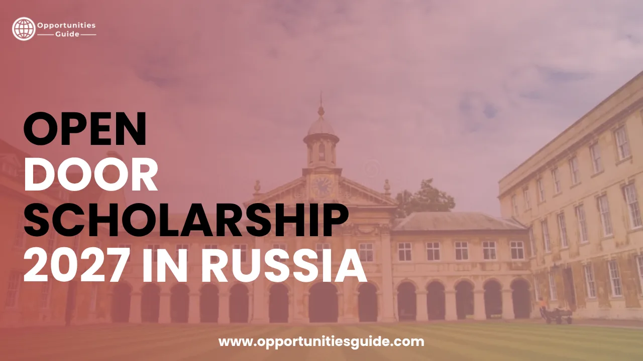 Open Doors Scholarship 2027 in Russia (Fully Funded)