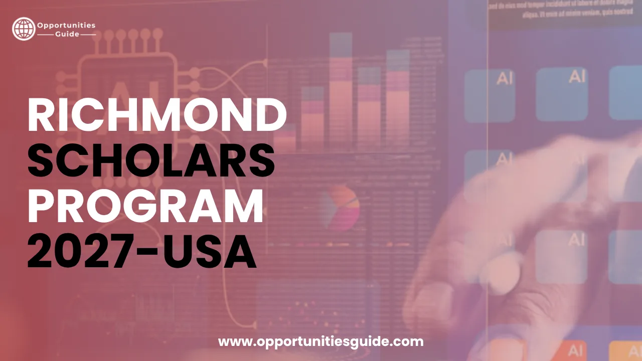 Richmond Scholars Program 2027-USA is a fully funded undergraduate scholarship program.