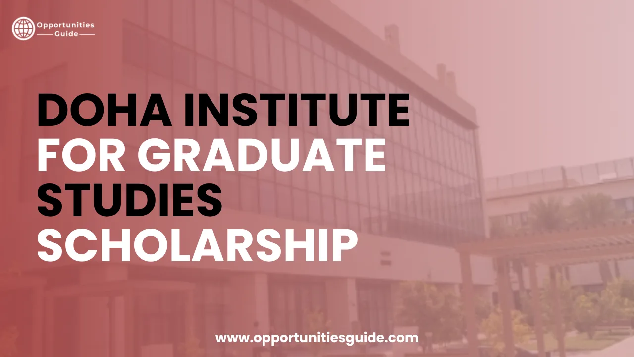 Doha Institute for Graduate Studies Scholarship 2027 in Qatar | Fully Funded