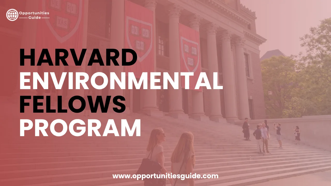Harvard Environmental Fellows Program 2027 in USA | Fully Funded