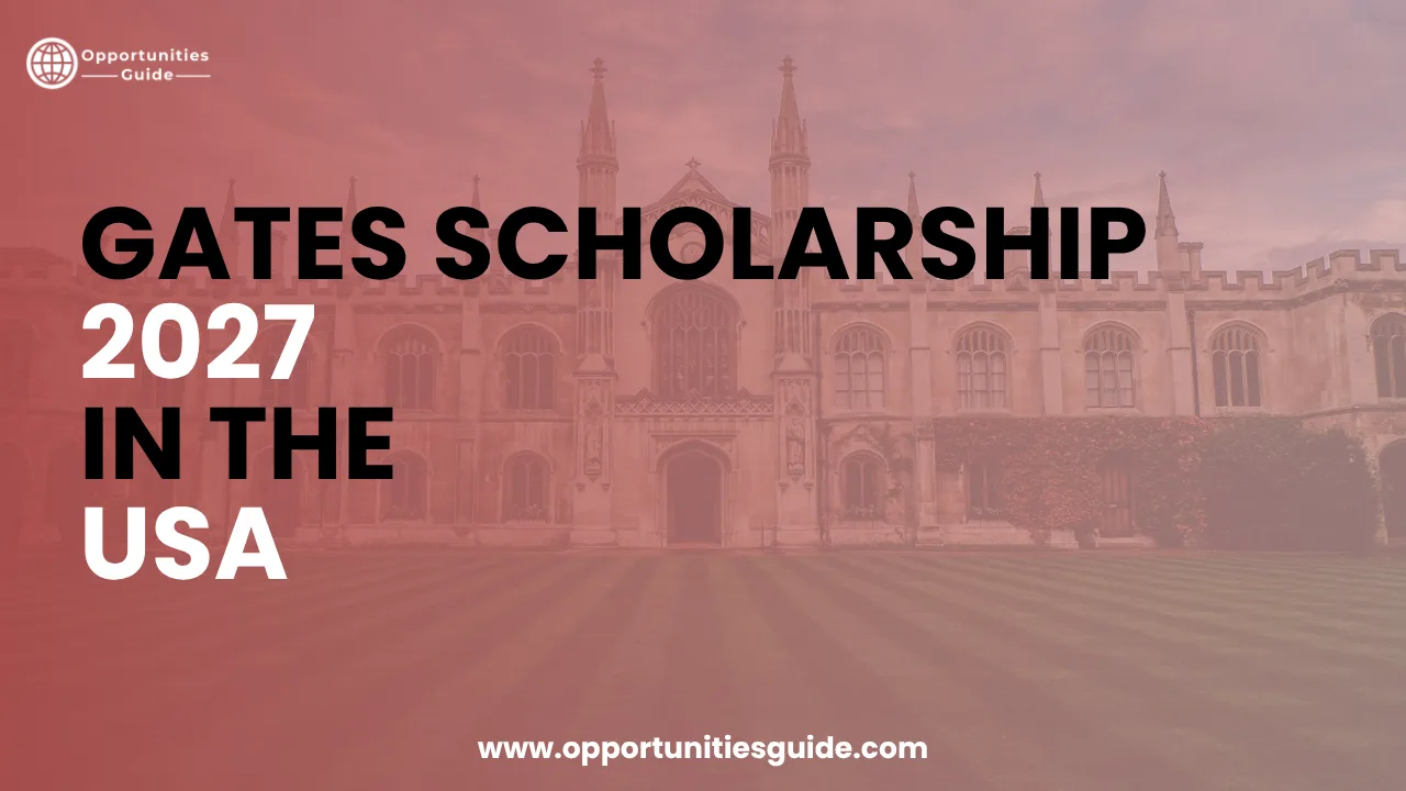 Gates Scholarship 2027 USA | Fully Funded Scholarship in USA for International Students.