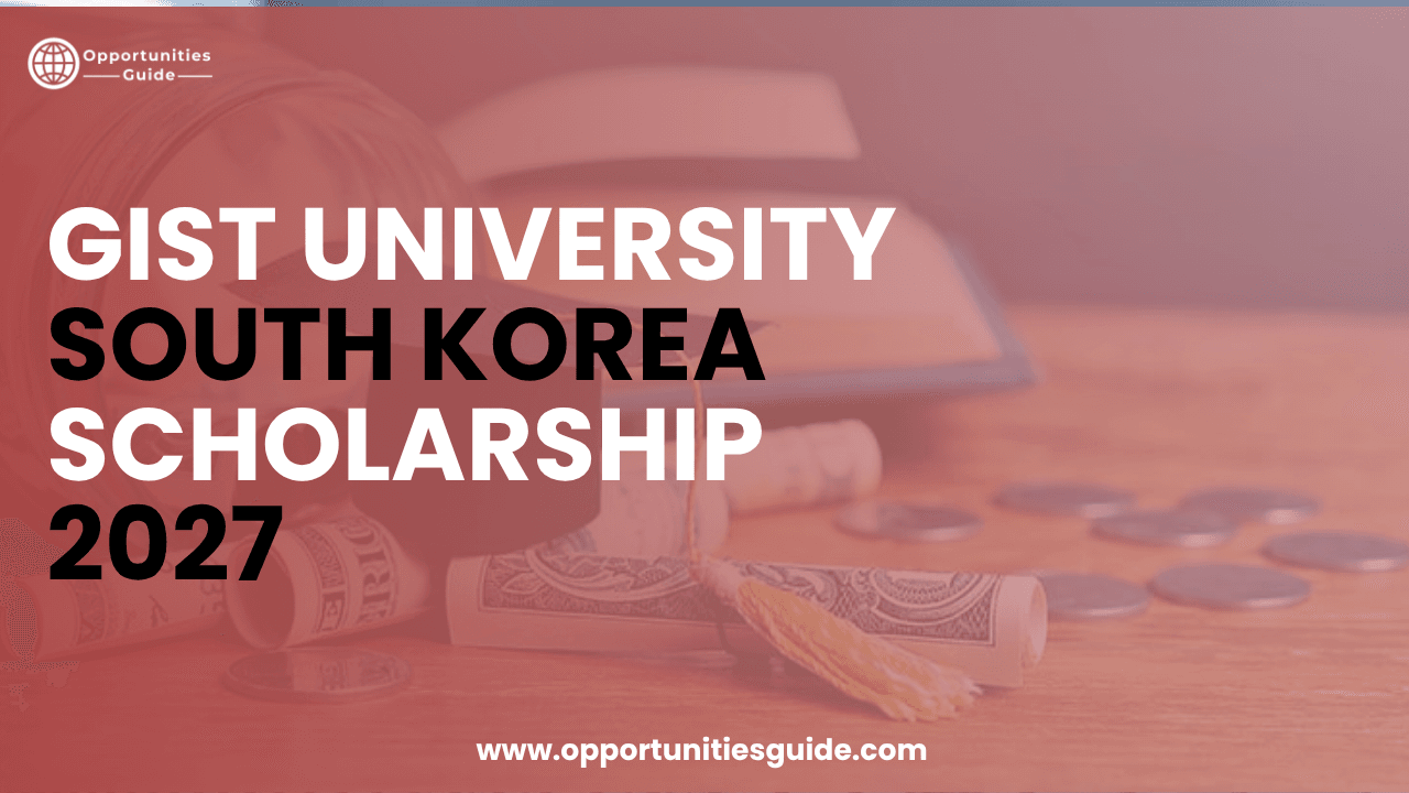 GIST University South Korea Scholarship 2027 | Fully Funded