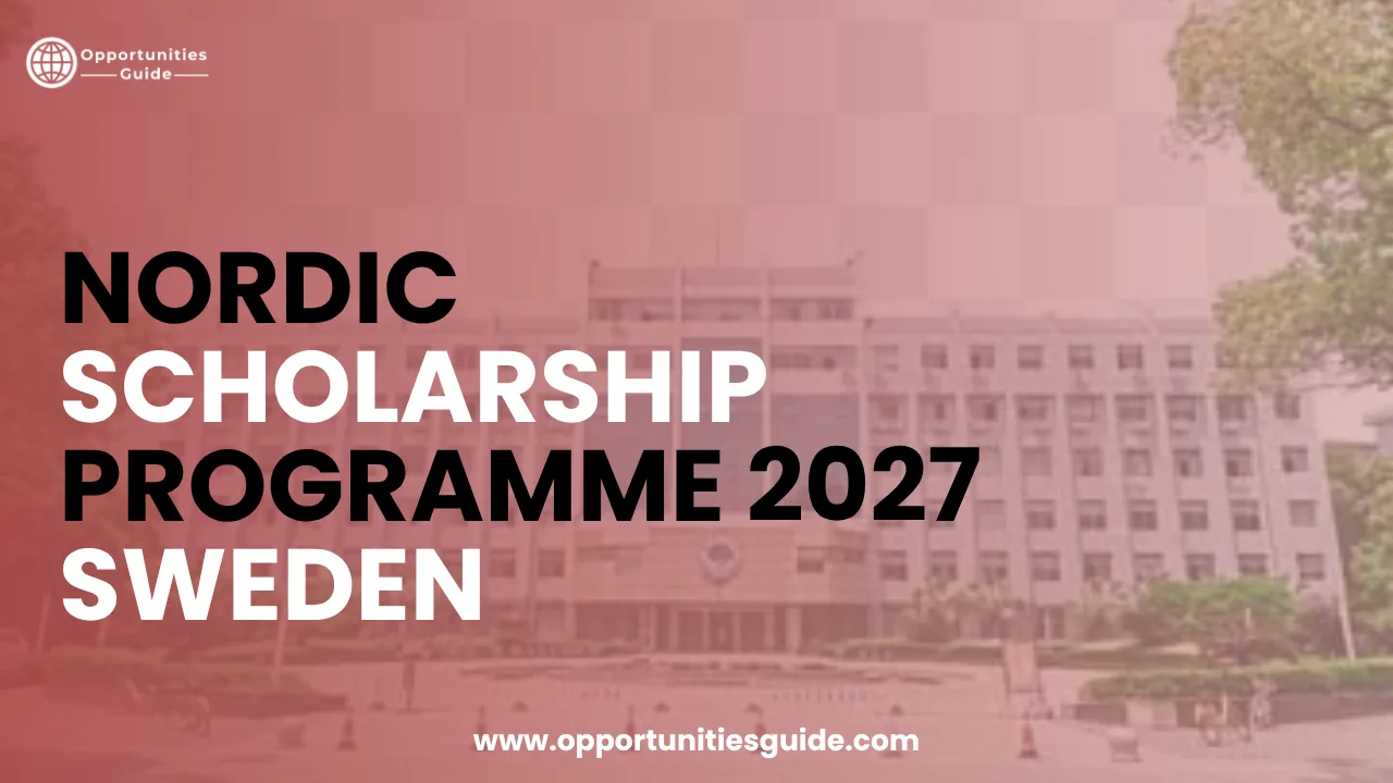 Nordic Scholarship Programme 2027 in Sweden | Fully Funded