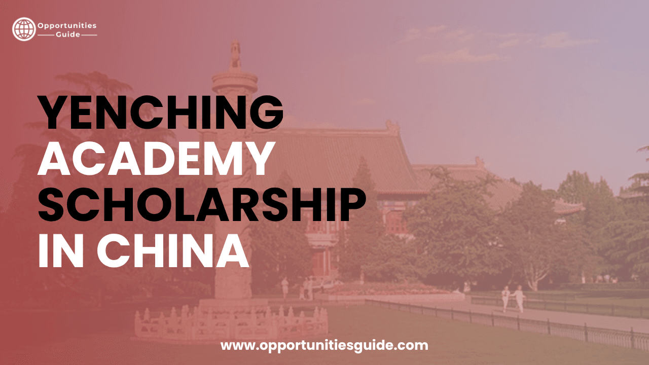 Yenching Academy Scholarship 2027 in China is a fully funded master’s scholarship offered at Peking University.