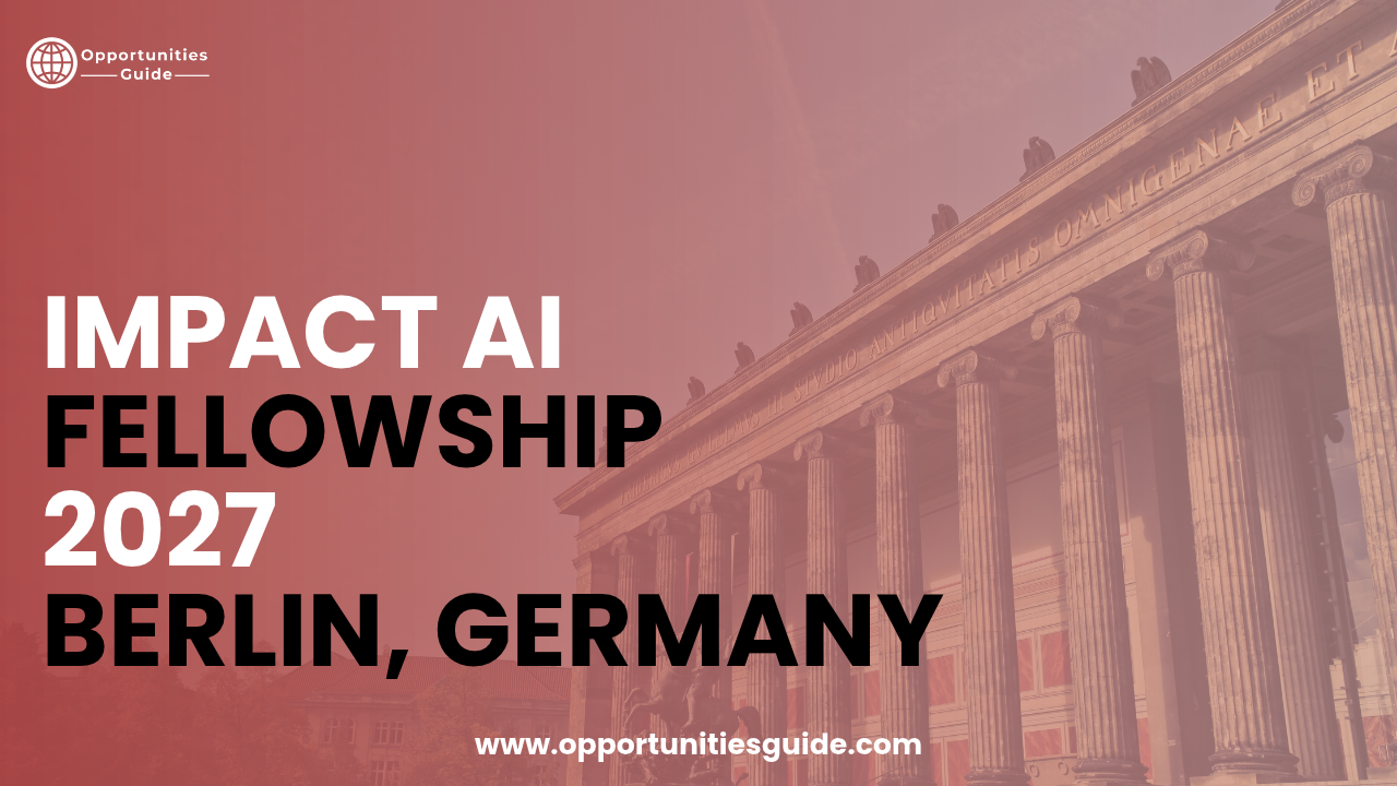 Impact AI Fellowship 2027 in Berlin, Germany (€5,000 Stipend)