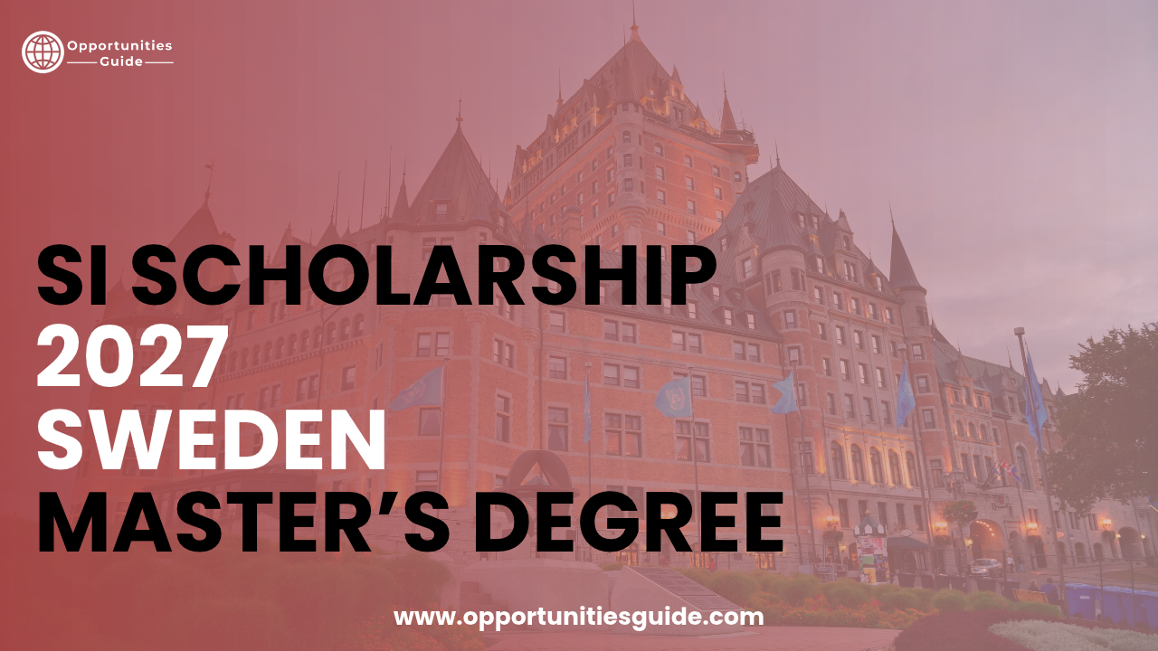 SI Scholarship for Global Professionals 2027 in Sweden | Fully Funded Master’s Degree