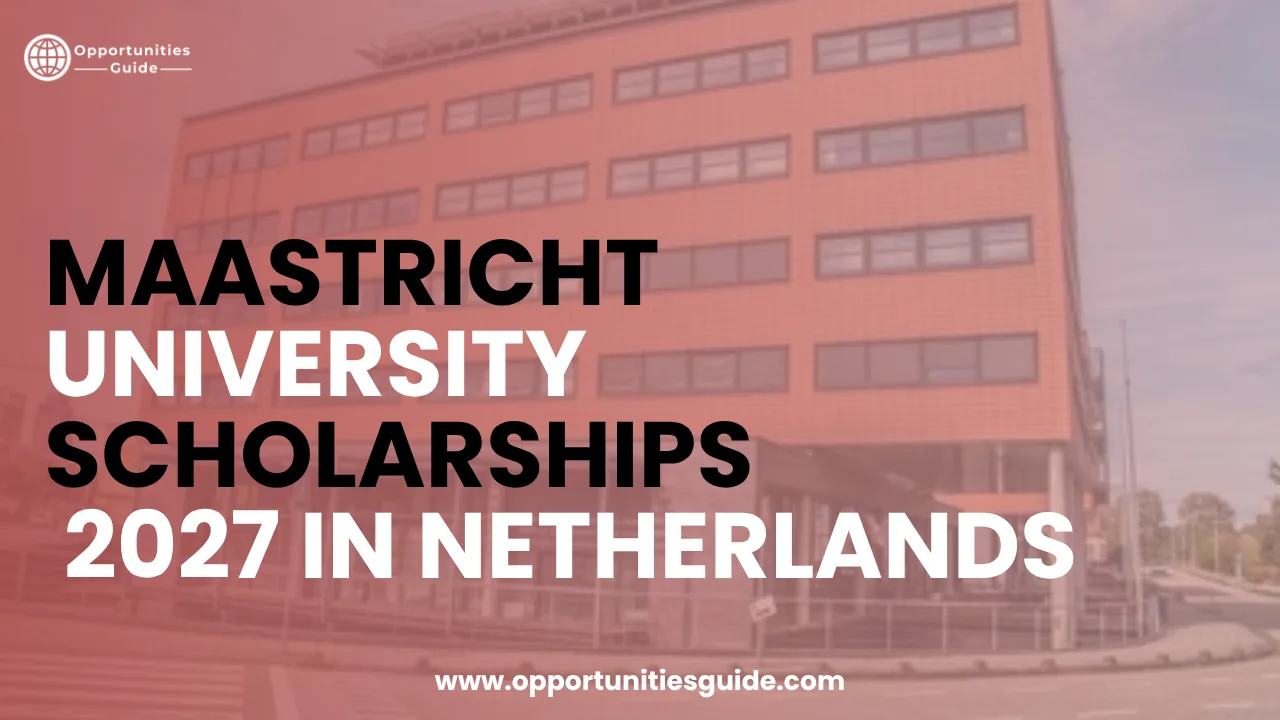 Maastricht University Scholarships 2027 in Netherlands (Fully Funded