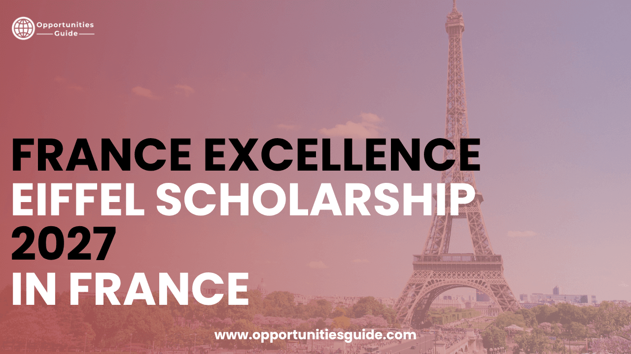 France Excellence Eiffel Scholarship 2027 in France (Partially Funded)